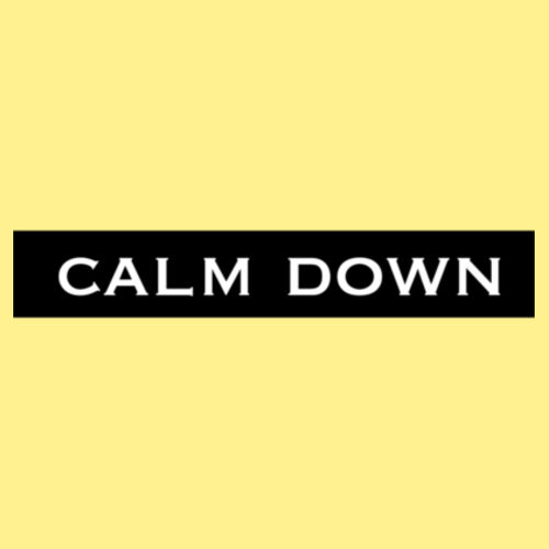 Calm Down Men’s Relax Crewneck Design